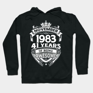 November 1983 41 Years Of Being Awesome 41st Birthday Hoodie